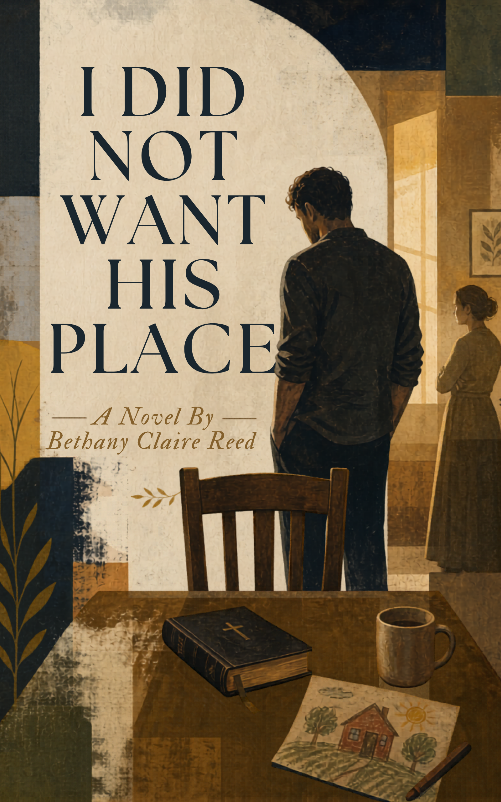I did not want his place